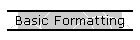 Basic Formatting