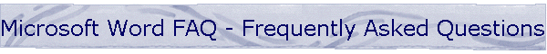 Microsoft Word FAQ - Frequently Asked Questions - Kenyon
