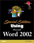 Click for more information about Using Word 2002 - Special Edition - Click to open a new browser window for information about the book at Amazon.com.