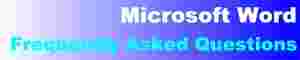 Click to go to Microsoft Word new users frequently asked questions site in a new browser window.